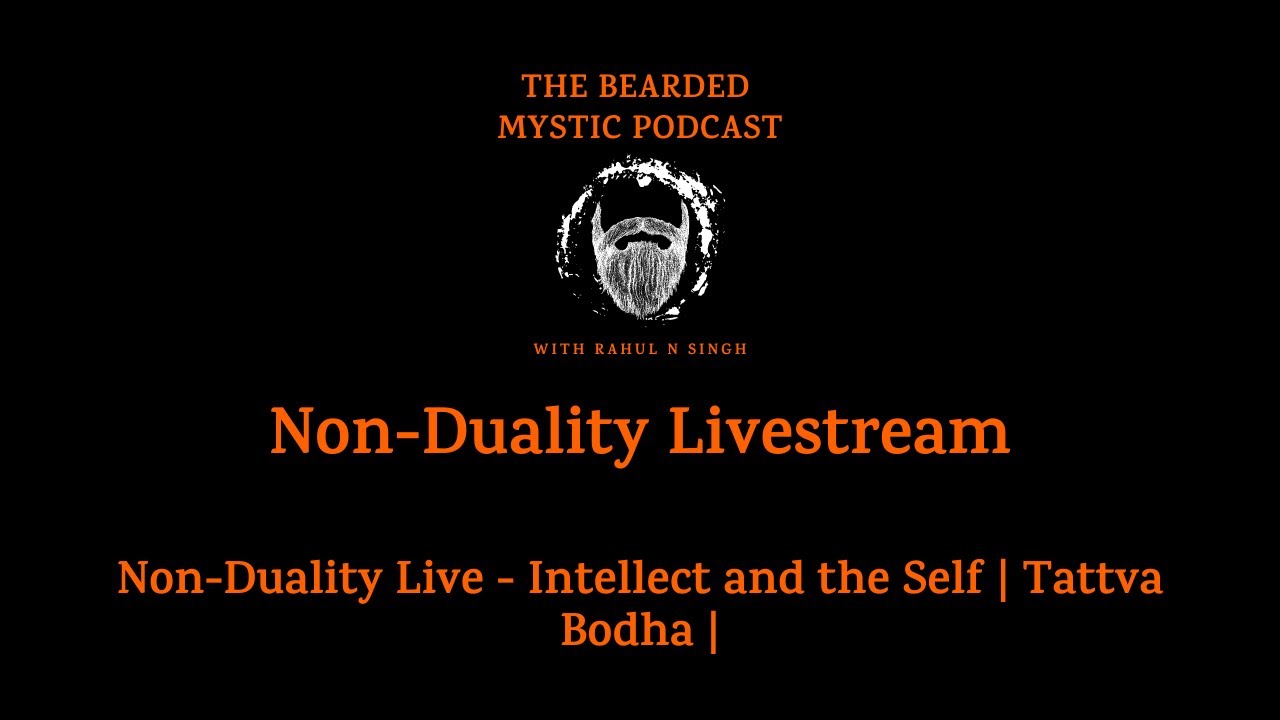 Non-Duality Live - Intellect and the Self | Tattva Bodha |