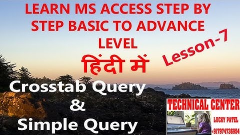 Crosstab  Query & simpal Query in access perameter qyery​​ part-7