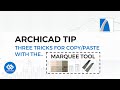 Do you know these three tricks with ARCHICAD Marquee Tool?