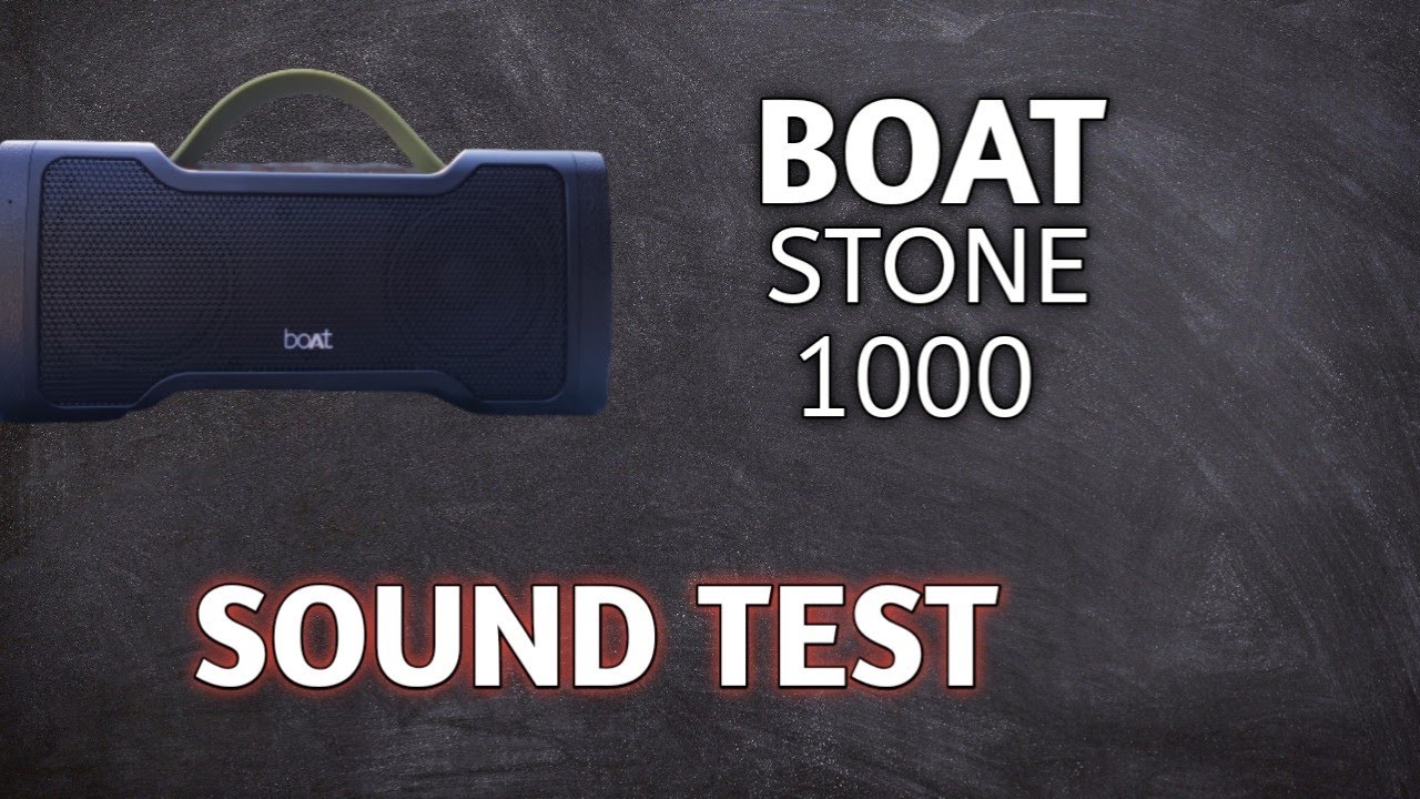 Boat stone 1000 sound test