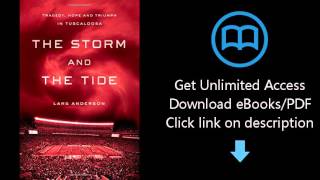 Download The Storm and the Tide: Tragedy, Hope and Triumph in Tuscaloosa PDF