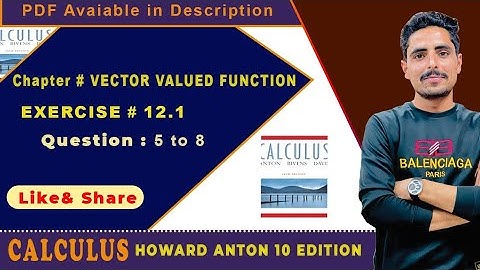 CH #12| Vector Valued Functions||By Howard Anton| Exercise # 12.1 in Urdu. Question no. 5 to 8