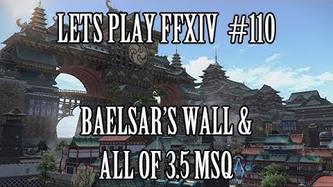 FFXIV Lets Play #110 - Baelsar