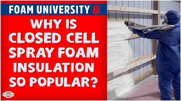 Why is Closed Cell Spray Foam Insulation So Popular? | Foam University by RetroFoam