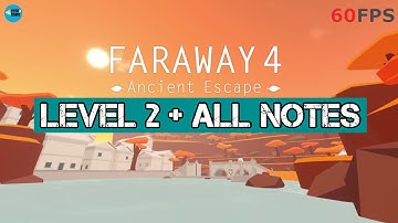 Faraway 4: Ancient Escape Level 2 + All Notes iOS/Android Walkthrough