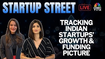 STARTUP STREET LIVE | Latest Developments From The Startup Space | Business News | CNBC TV18