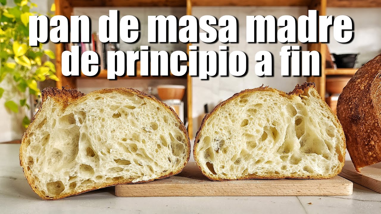 Hice Pan de Masa Madre de Principio a Fin | Receta de Pan de Masa Madre Casero