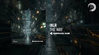 Iklr  The Way essentializm Dark Extended