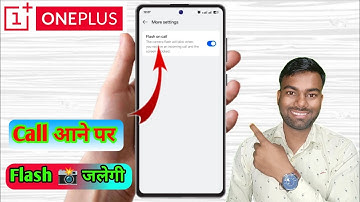 OnePlus Me Incoming Call Par Flashlight, OnePlus Me Call Flash Setting