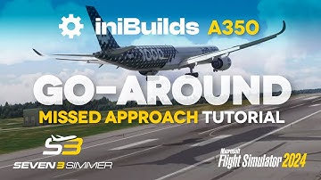 INIBUILDS A350 Go-Around Missed Approach TUTORIAL! #microsoftflightsimulator  #msfs2024 #msfs