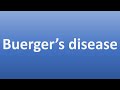 How to Pronounce Buerger’s disease