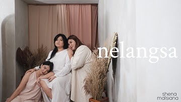 Shena Malsiana - Nelangsa (Official Music Video)