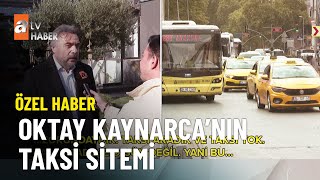 Oktay Kaynarcadan Taksi Eleştirisi...- Atvde Hafta Sonu 18 Kasım 2023