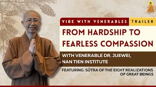 From Hardship to Fearless Compassion | Venerable Dr. Juewei | Vibe with Venerables Trailer