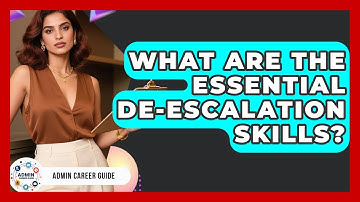 What Are The Essential De-escalation Skills? - Admin Career Guide