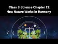 Class 8 Science Chapter 12: How Nature Works in Harmony | Ecosystems & Balance | SilentReader