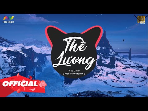 ♬ THÊ LƯƠNG – PHÚC CHINH ( KIÊN DINO REMIX ) | NHỚ ĐEO TAI NGHE @HOA HỒNG DẠI MUSIC OFFICIAL ​