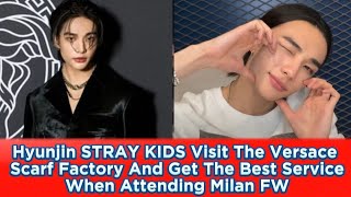 Hyunjin STRAY KIDS Visit The Versace Scarf Factory And Get The Best Service When Attending Milan FW