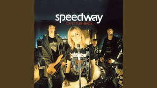 Video thumbnail of "Speedway - Can't Turn Back"