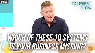 Systems You Should Have to Run A Highly Productive Business | #TomFerryShow