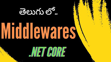 Understanding Middlewares in .Net Core - Telugu Language.