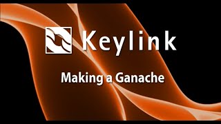 Keylink From the Vault: Making a Ganache