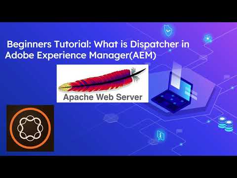 Beginners Tutorial: What is Dispatcher in Adobe Experience Manager(AEM)