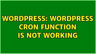 Wordpress: WordPress Cron function is not working (2 Solutions!!)
