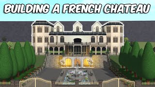 Building A French Chateau In Bloxburg