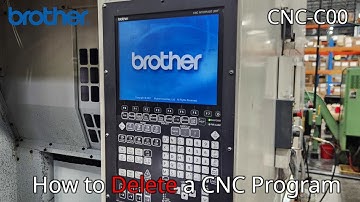 Brother - CNC-C00 - How to Delete a CNC Program