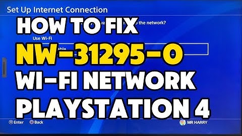 How To Fix PS4 NW-31295-0 Cannot Connect to a Wi-Fi Network