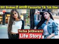 Neha Jethwani Life Story | Biography & Lifestyle | Boyfriend | Tik Tok Star