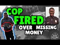 Cop Fired When Deceased Man's Money Goes Missing