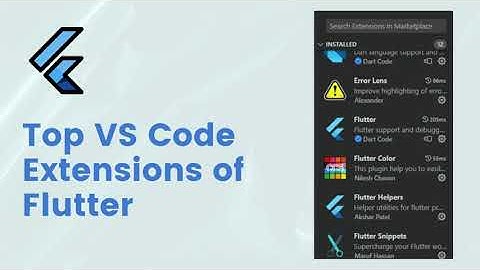 Flutter: Top VS Code Extensions For Flutter in 2023