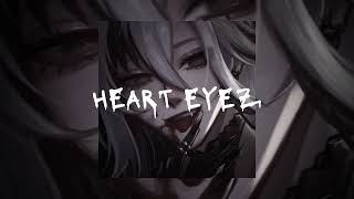 Heart Eyez - QKReign ft. MHP_SKM [sped up]