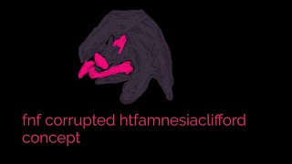 fnf corrupted htfamnesiaclifford concept