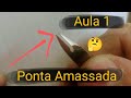 Aula 1 Afiação 522 - Desamassando a ponta