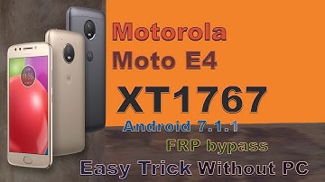 Motorola Moto E4 (XT1767) FRP (google account) bypass Without PC Android 7.1.1 New | Shakeel File