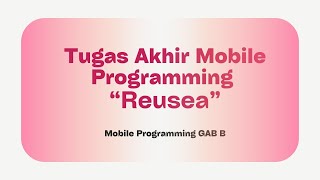 Reusea - Tugas Akhir Mobile Programing 