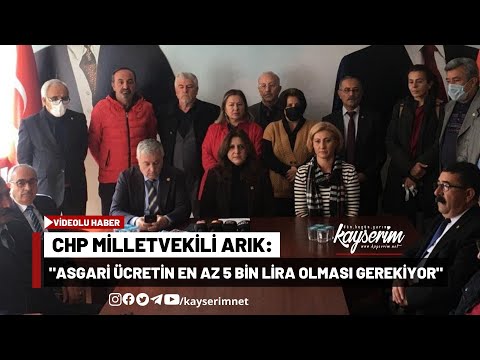 CHP Milletvekili Arık: "Asgari Ücretin En Az 5 Bin Lira Olması Gerekiyor"
