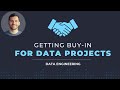 Getting Buy-In for Data &amp; Analytics Projects (what to focus on)