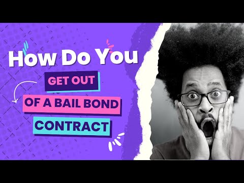 How Do You Get Out Of A Bail Bond Contract