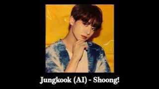 Jungkook (AI) - Shoong! (Lisa's part)