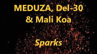 MEDUZA, DEL-30 & Mali Koa - Sparks (Extended Mix)