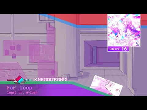 [vivid/stasis(X NEODITRONIX)] for.loop - log() vs. A-Saph (Encore 16)