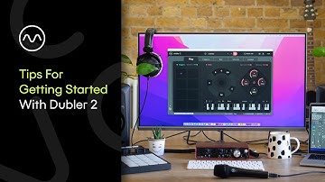 Tips For Getting Started With Dubler 2 - 2023