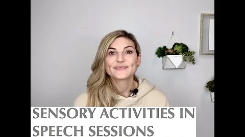 Sensory Activities in Speech Sessions