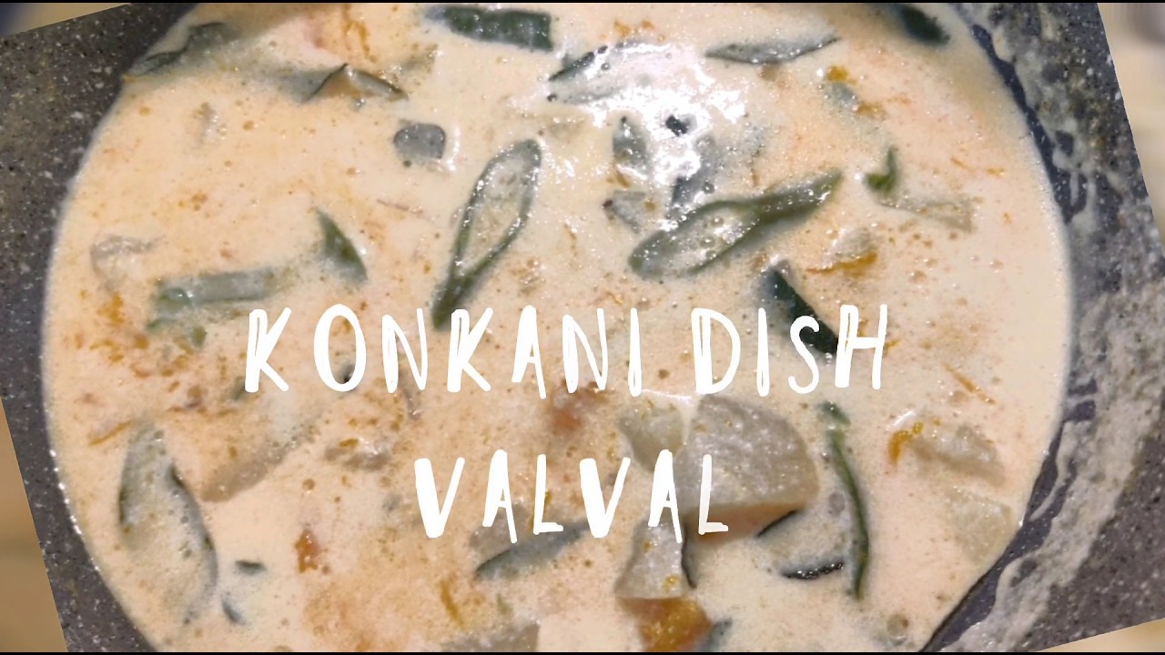 Valval VALVAL II VEGETABLES IN COCONUT MILK II KONKANI RECIPIES II HEALTHY AND ...