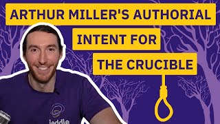 Arthur Miller's Authorial Intent for the Crucible