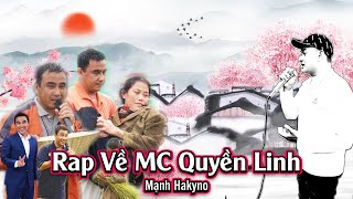 RAP VỀ MC QUYỀN LINH - MẠNH HAKYNO ( MV ) [ OFFICIAL ] #manhhakyno #quyenlinh